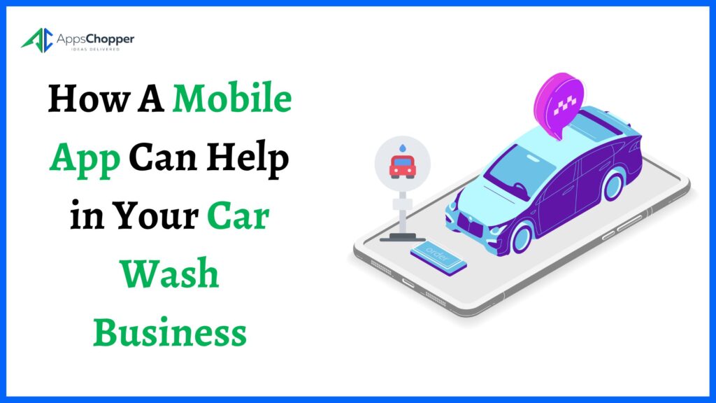 Car wash mobile app development