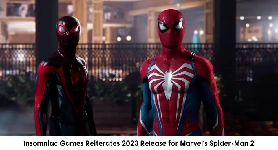 Insomniac Games Reiterates 2023 Release for Marvel's Spider-Man 2